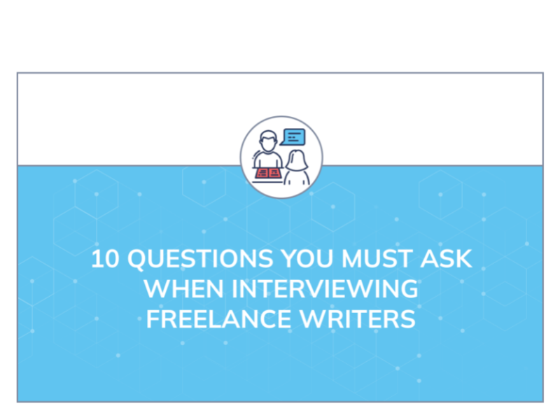 10 Questions You Must Ask When Hiring Freelance Content Writers